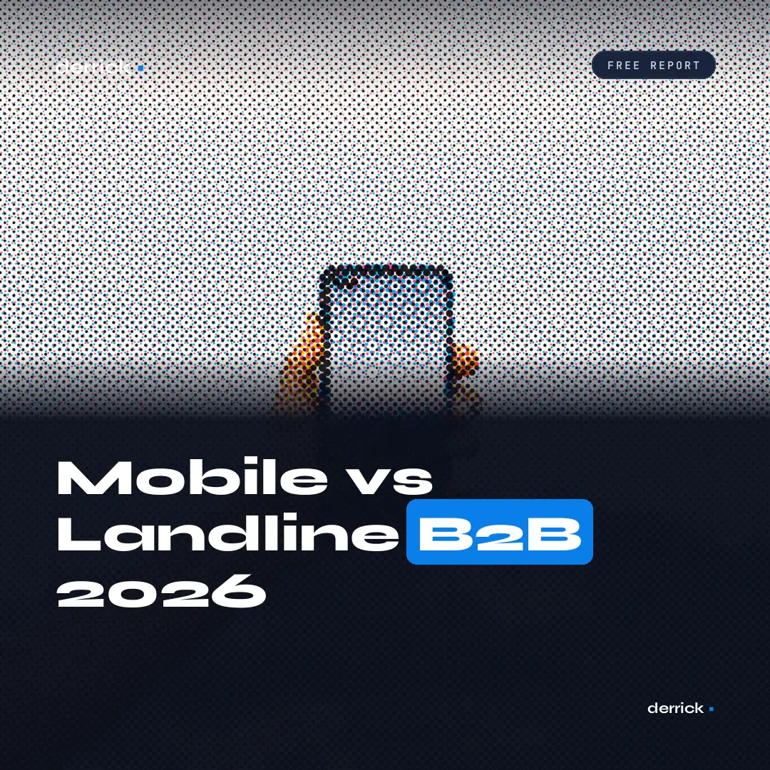 Mobile vs Landline B2B 2026 report by Derrick